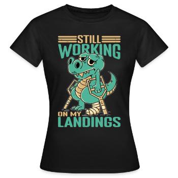 Toujours en train de travailler sur mes atterrissages 5 - T-shirt Femme - noir - Devant - AI Model Female 172 dark (172cm)