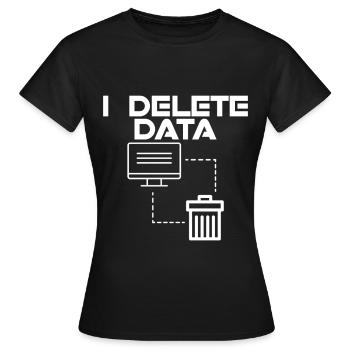 I Delete Data 2 - Frauen T-Shirt - Schwarz - Vorne - AI Model Female 172 dark (172cm)