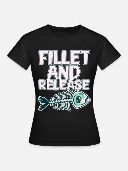 Fillet And Release 2 - Frauen T-Shirt - Schwarz