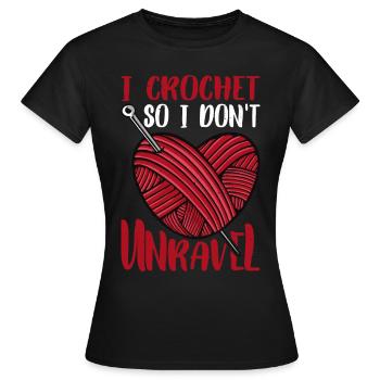 I Crochet So I Don't Unravel 2 - Frauen T-Shirt - Schwarz - Vorne - AI Model Female 172 dark (172cm)