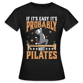 If It's Easy It's Probably Not Pilates 3 - Frauen T-Shirt - Schwarz - Vorne - AI Model Female 172 dark (172cm)