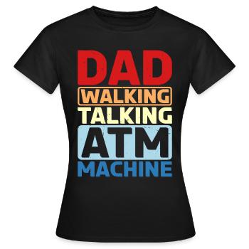 Papa Marche Parlant ATM Machine - T-shirt Femme - noir - Devant - AI Model Female 172 dark (172cm)