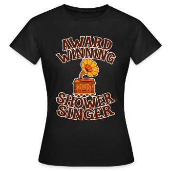 Award Winning Shower Singer 4 - Frauen T-Shirt - Schwarz - Vorne - AI Model Female 172 dark (172cm)