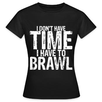 Je n’ai pas le temps, je dois me bagarrer 3 - T-shirt Femme - noir - Devant - AI Model Female 172 dark (172cm)