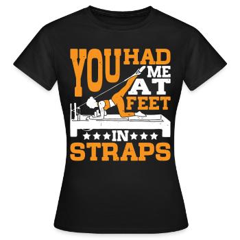 You Had Me At Feet In Straps 23 - Frauen T-Shirt - Schwarz - Vorne - AI Model Female 172 dark (172cm)