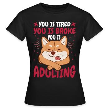 tu es fatigué tu es fauché tu es adulte 7 - T-shirt Femme - noir - Devant - AI Model Female 172 dark (172cm)