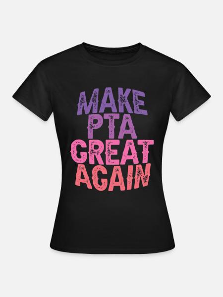 Make PTA Great Again 3 - Frauen T-Shirt - Schwarz