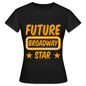 Future Broadway Star 2 - Frauen T-Shirt - Schwarz - Vorne - AI Model Female 172 dark (172cm)