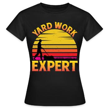 Yard Work Expert 21 - Women's T-Shirt - black - Front - AI Model Female 172 dark (172cm)