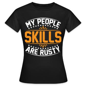 Mes compétences relationnelles sont rouillées 18 - T-shirt Femme - noir - Devant - AI Model Female 172 dark (172cm)