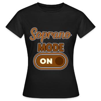 Soprano Mode On 2 - Frauen T-Shirt - Schwarz - Vorne - AI Model Female 172 dark (172cm)