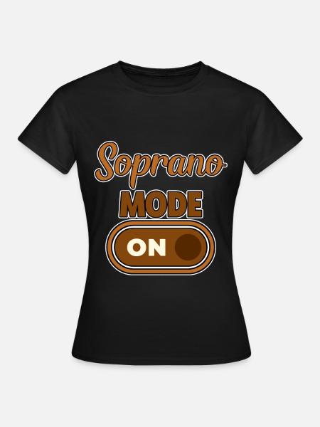 Soprano Mode On 2 - Frauen T-Shirt - Schwarz