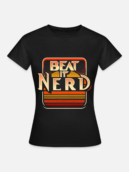 Beat it Nerd 7 - Frauen T-Shirt - Schwarz