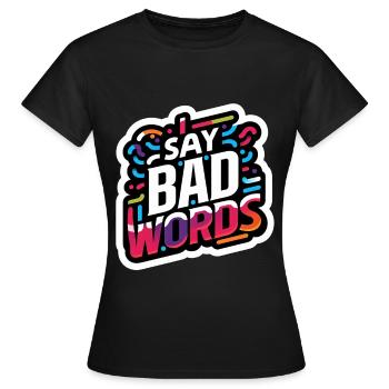 Je dis des gros mots 11 - T-shirt Femme - noir - Devant - AI Model Female 172 dark (172cm)
