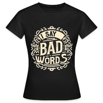 Je dis des gros mots 4 - T-shirt Femme - noir - Devant - AI Model Female 172 dark (172cm)
