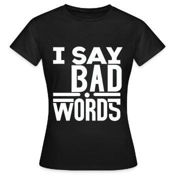 Je dis des gros mots 5 - T-shirt Femme - noir - Devant - AI Model Female 172 dark (172cm)