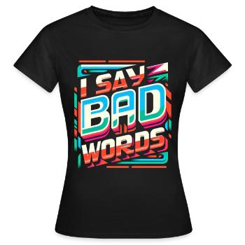Je dis des gros mots 8 - T-shirt Femme - noir - Devant - AI Model Female 172 dark (172cm)