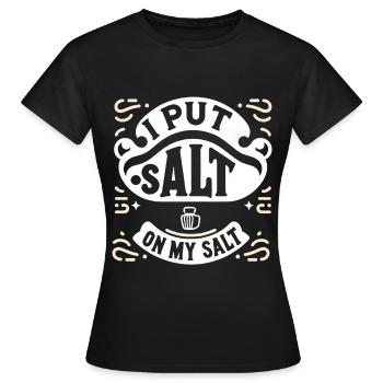 J’ai mis du sel sur mon sel 6 - T-shirt Femme - noir - Devant - AI Model Female 172 dark (172cm)