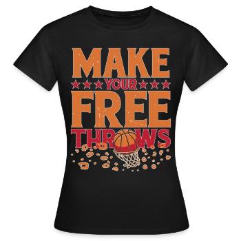 Make Your Free Throws 5 - Frauen T-Shirt - Schwarz - Vorne - AI Model Female 172 dark (172cm)