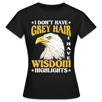 Je n’ai pas de cheveux gris, j’ai des mèches de sagesse 2 - T-shirt Femme - noir - Devant - AI Model Female 172 dark (172cm)