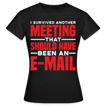 J'ai survécu à une autre réunion 81 - T-shirt Femme - noir - Devant - AI Model Female 172 dark (172cm)