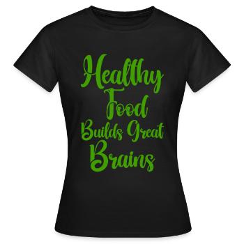 Les aliments sains construisent un excellent cerveau - T-shirt Femme - noir - Devant - AI Model Female 172 dark (172cm)