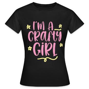 I'm A Crafty Girl 2 - Frauen T-Shirt - Schwarz - Vorne - AI Model Female 172 dark (172cm)