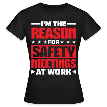 Je suis la raison des réunions de sécurité au travail 2 - T-shirt Femme - noir - Devant - AI Model Female 172 dark (172cm)