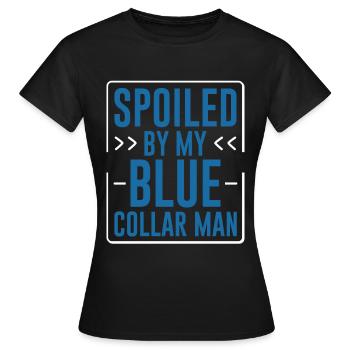Spoiled By My Blue Collar Man 6 - Frauen T-Shirt - Schwarz - Vorne - AI Model Female 172 dark (172cm)