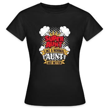 The super aunt! The best for the aunt - Women's T-Shirt - black - Front - AI Model Female 172 dark (172cm)