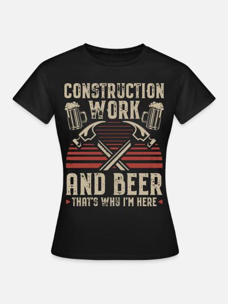 Bauarbeiter - Frauen T-Shirt - Schwarz
