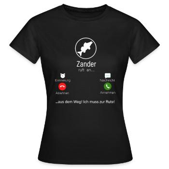 Zander ruft an... aus dem Weg! Ich muss zur Rute! - Frauen T-Shirt - Schwarz - Vorne - AI Model Female 172 dark (172cm)