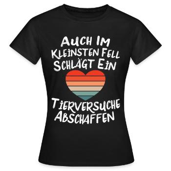 Tierversuche Abschaffen Im kleinsten Fell schlägt - Frauen T-Shirt - Schwarz - Vorne - AI Model Female 172 dark (172cm)