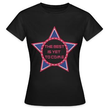 Le meilleur est encore - T-shirt Femme - noir - Devant - AI Model Female 172 dark (172cm)