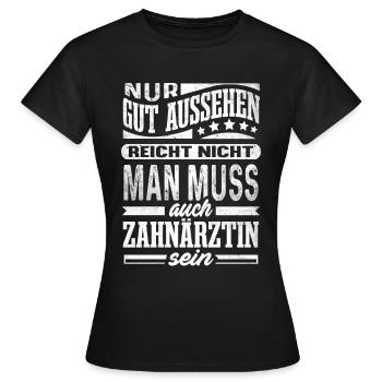 Zahnärztin Gut Aussehend Arzt Mediziner Zahnarzt - Frauen T-Shirt - Schwarz - Vorne - AI Model Female 172 dark (172cm)