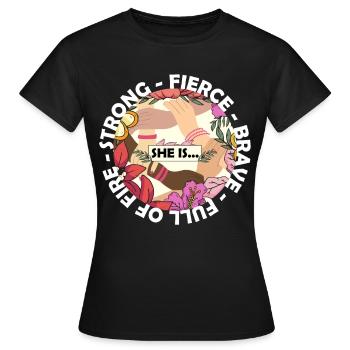 Sie ist stark mutig heftig voller Feuerwomen Empow - Frauen T-Shirt - Schwarz - Vorne - AI Model Female 172 dark (172cm)