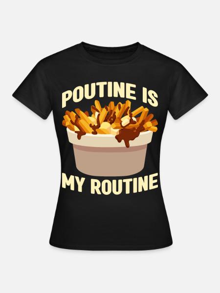Poutine Canada Spécialité de restauration rapide - T-shirt Femme - noir