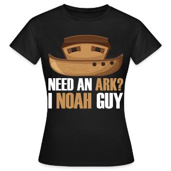 Need a Noah's Ark Guy Funny Archa Noah - Women's T-Shirt - black - Front - AI Model Female 172 dark (172cm)
