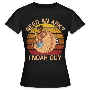 Need a Noah's Ark Guy Funny Archa Noah - Women's T-Shirt - black - Front - AI Model Female 172 dark (172cm)