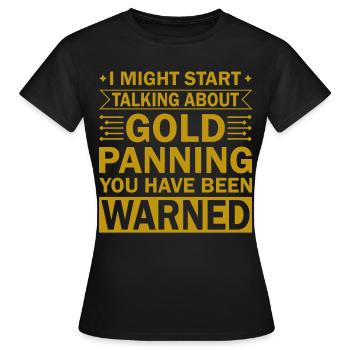 Gold Graben Gold Panner Gold Rush Gold Wortspiel - Women's T-Shirt - black - Front - AI Model Female 172 dark (172cm)