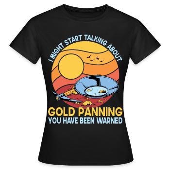 Gold Graben Gold Panner Gold Rush Gold Wortspiel - Women's T-Shirt - black - Front - AI Model Female 172 dark (172cm)