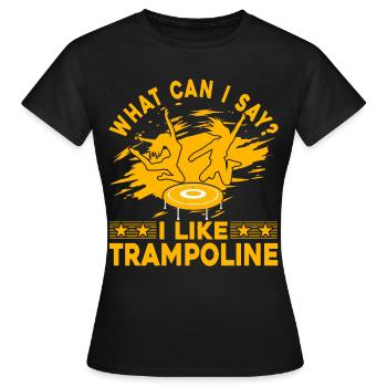 Que puis-je dire ? J’aime Trampoline - T-shirt Femme - noir - Devant - AI Model Female 172 dark (172cm)