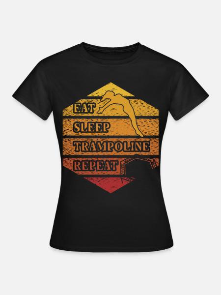 Essen Schlaf Trampolin Wiederholung - Frauen T-Shirt - Schwarz