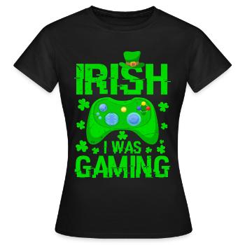 Irish I Was Gaming St. Patrick's gamer irish - Frauen T-Shirt - Schwarz - Vorne - AI Model Female 172 dark (172cm)