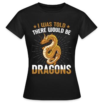 That there would be Dragon Renaissance Fair - Women's T-Shirt - black - Front - AI Model Female 172 dark (172cm)