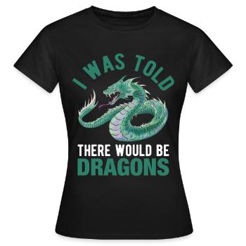 That there would be Dragon Renaissance Fair - Women's T-Shirt - black - Front - AI Model Female 172 dark (172cm)