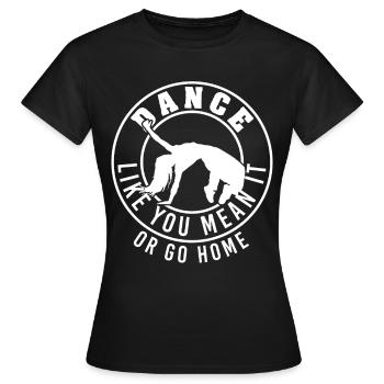 Funny Dancing Quote Street Dance Choreography - Frauen T-Shirt - Schwarz - Vorne - AI Model Female 172 dark (172cm)