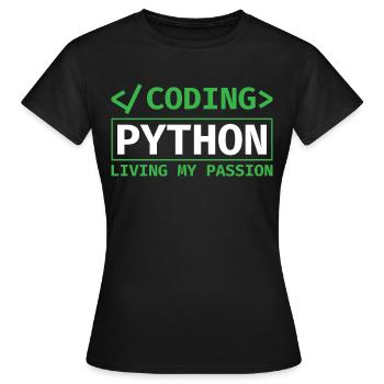 Coding Python, Living My Passion Coding Python - Frauen T-Shirt - Schwarz - Vorne - AI Model Female 172 dark (172cm)