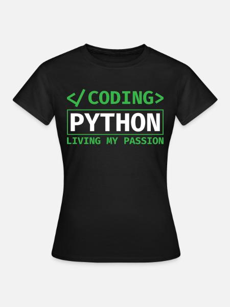 Coding Python, Living My Passion Coding Python - Frauen T-Shirt - Schwarz