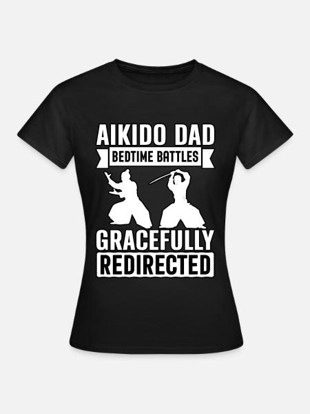 Aikido Papa Schlafenszeitkämpfe anmutig umgeleitet - Frauen T-Shirt - Schwarz